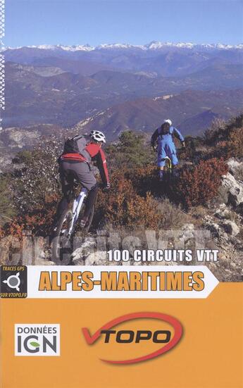 Couverture du livre « Alpes-Maritimes ; 100 circuits VTT » de Greg Germain aux éditions Vtopo