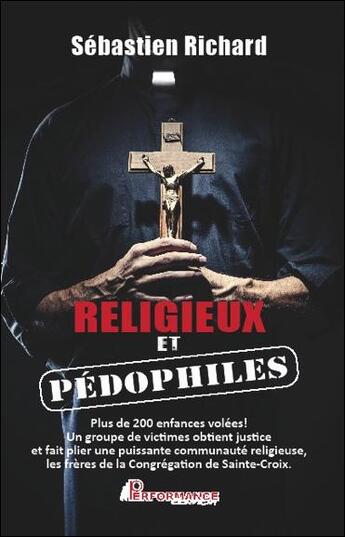 Couverture du livre « Religieux et pédophiles » de Sebastien Richard aux éditions Performance Editions