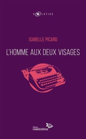 Couverture du livre « L'homme aux deux visages » de Picard Isabelle aux éditions Hannenorak