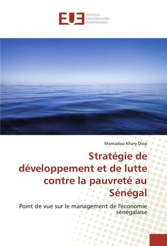 Couverture du livre « Strategie de developpement et de lutte contre la pauvrete au senegal » de Khary Diop Mamadou aux éditions Editions Universitaires Europeennes