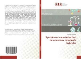 Couverture du livre « Synthese et caracterisation de nouveaux composes hybrides » de Zeghouan Ouahiba aux éditions Editions Universitaires Europeennes