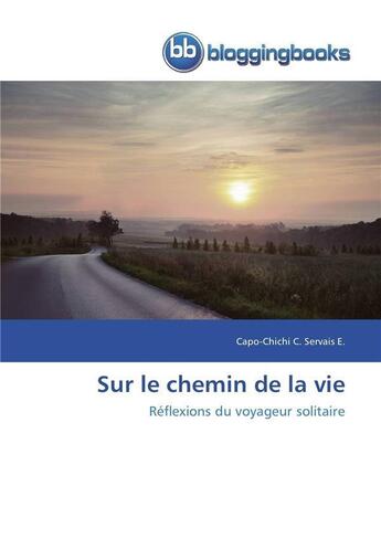 Couverture du livre « Sur le chemin de la vie » de Servais E.-C aux éditions Bloggingbooks