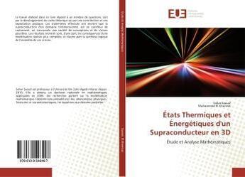 Couverture du livre « Etats thermiques et energetiques d'un supraconducteur en 3d - etude et analyse mathematiques » de Saoud Sahar aux éditions Editions Universitaires Europeennes