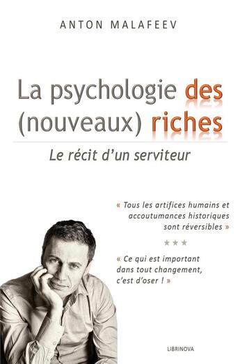 Couverture du livre « La psychologie des (nouveaux) riches ; le récit d'un serviteur » de Anton Malafeev aux éditions Librinova