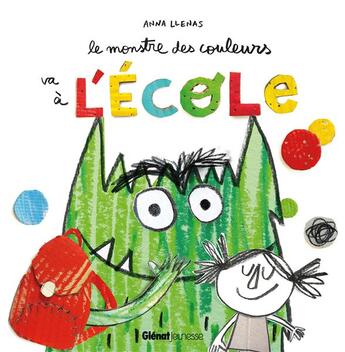 Couverture du livre « Le monstre des couleurs va à l'école » de Anna Llenas aux éditions Quatre Fleuves