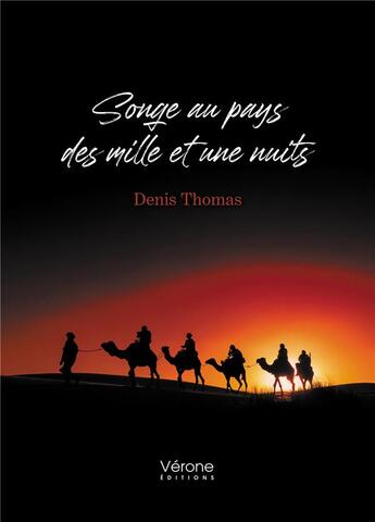 Couverture du livre « Songe au pays des mille et une nuits » de Denis Thomas aux éditions Verone