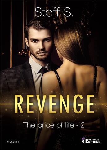 Couverture du livre « The price of life T2 - Revenge » de S. Steff aux éditions Evidence Editions