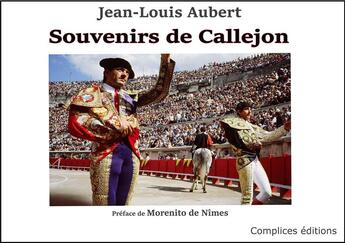 Couverture du livre « Souvenirs de callejon » de Jean-Louis Aubert aux éditions Complices