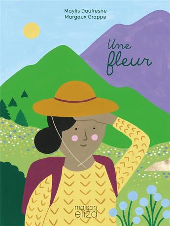 Couverture du livre « Une fleur » de Maylis Daufresne et Margaux Grappe aux éditions Maison Eliza