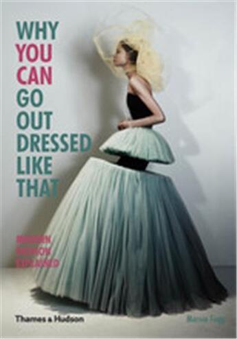 Couverture du livre « Why you can go out dressed like that » de Marnie Fogg aux éditions Thames & Hudson