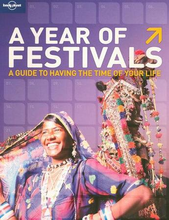 Couverture du livre « A year of festivals ; a guide to having the time of your life » de  aux éditions Lonely Planet France