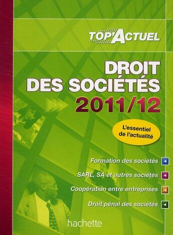 Couverture du livre « Top'actuel ; droit des sociétés (édition 2011/2012) » de M.-C. Rialland aux éditions Hachette Education