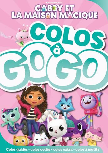 Couverture du livre « Gabby et la maison magique - Colos à gogo : Colos à gogo » de Universal Studios aux éditions Hachette Jeunesse