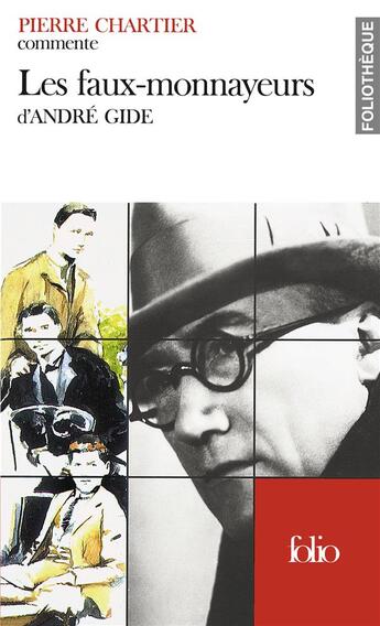 Couverture du livre « Les faux-monnayeurs d'André Gide : essai et dossier » de Pierre Chartier aux éditions Folio