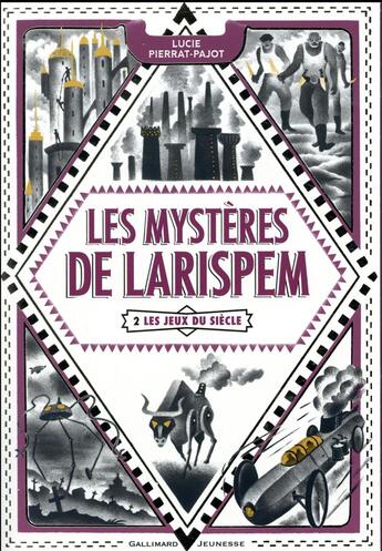 Couverture du livre « Les mystères de Larispem Tome 2 : les jeux du siècle » de Lucie Pierrat-Pajot aux éditions Gallimard-jeunesse