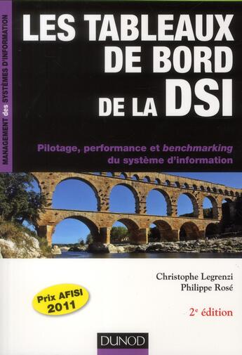 Couverture du livre « Les tableaux de bord de la DSI ; pilotage, performance et benchmarking du système d'information (2e édition) » de Christophe Legrenzi et Philippe Rose aux éditions Dunod