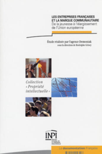 Couverture du livre « Les entreprises francaises et la marque communautaire ; de la jeunesse a l'elargissement de l'union europeenne » de Rodolphe Grisey aux éditions Documentation Francaise