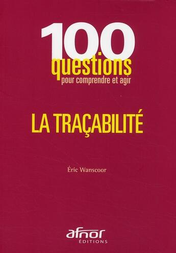 Couverture du livre « La traçabilité » de Eric Wanscoor aux éditions Afnor