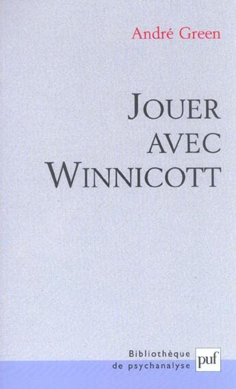 Couverture du livre « Jouer avec winnicott » de André Green aux éditions Puf