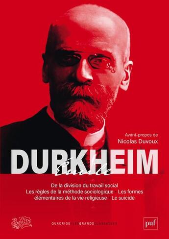 Couverture du livre « De la division du travail social ; les règles de la méthode sociologique ; les formes élémentaires de la vie religieuse ; le suicide » de Emile Durkheim aux éditions Puf