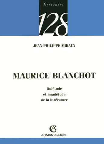 Couverture du livre « Maurice blanchot - quietude et inquietude de la litterature » de Jean-Philippe Miraux aux éditions Armand Colin