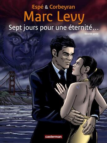 Couverture du livre « Sept jours pour une eternite... - t02 - seconde partie » de Levy/Espe/Domnok aux éditions Casterman