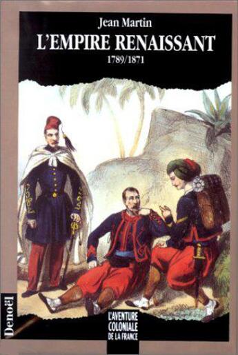 Couverture du livre « L'empire triomphant ; 1789-1871 » de Jean Martin aux éditions Denoel