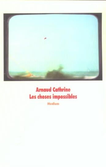 Couverture du livre « Les choses impossibles » de Cathrine/Juery aux éditions Ecole Des Loisirs