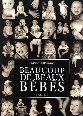 Couverture du livre « Beaucoup de beaux bebes (tout carton) » de David Ellwand aux éditions Ecole Des Loisirs