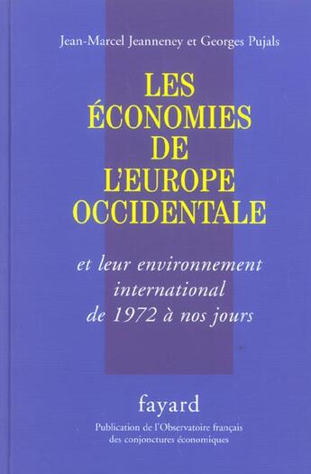 Couverture du livre « Les économies de l'Europe occidentale : et leur environnement international de 1972 à nos jours » de Jean-Marcel Jeanneney et Georges Pujals aux éditions Fayard