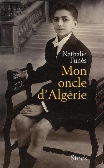 Couverture du livre « Mon oncle d'Algérie » de Nathalie Funes aux éditions Stock