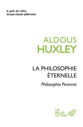 Couverture du livre « La philosophie éternelle » de Aldous Huxley aux éditions Belles Lettres