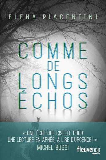 Couverture du livre « Comme de longs échos » de Elena Piacentini aux éditions Fleuve Editions