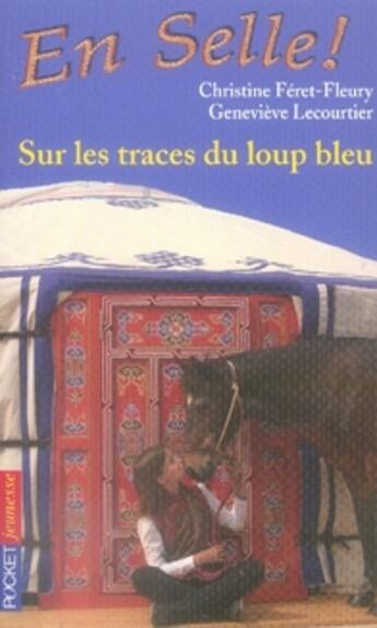 Couverture du livre « En selle ! - tome 17 sur les traces du loup bleu - vol17 » de Feret-Fleury aux éditions Pocket Jeunesse