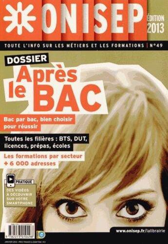 Couverture du livre « Après le bac ; choisir dès le lycée (édition 2013) » de  aux éditions Onisep