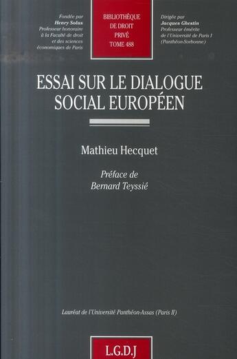 Couverture du livre « Essai sur le dialogue social européen » de Mathieu Hecquet aux éditions Lgdj