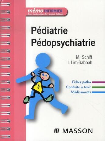 Couverture du livre « Pédiatrie, pédopsychiatrie » de M Schiff et I Lim-Sabbah aux éditions Elsevier-masson