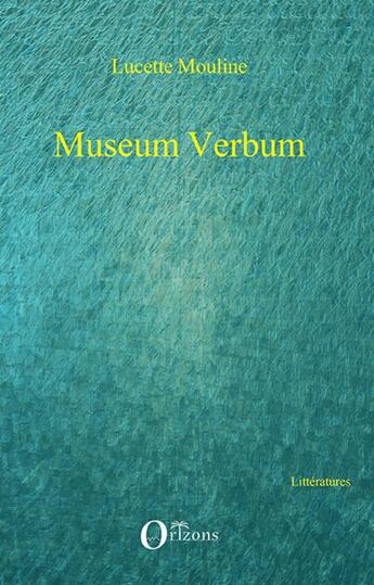 Couverture du livre « Museum verbum » de Lucette Mouline aux éditions L'harmattan