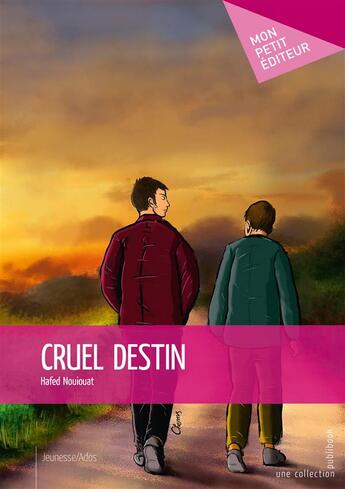 Couverture du livre « Cruel destin » de Hafed Nouiouat aux éditions Mon Petit Editeur