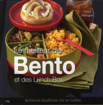 Couverture du livre « Le meilleur du bento et des lunch box » de Fanny Matagne aux éditions City