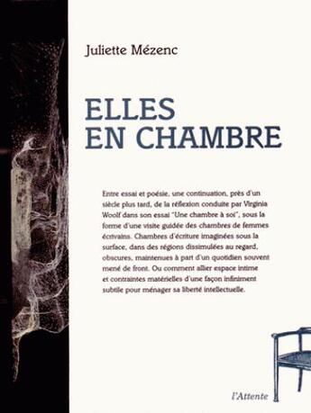 Couverture du livre « Elles en chambre » de Juliette Mezenc aux éditions De L'attente