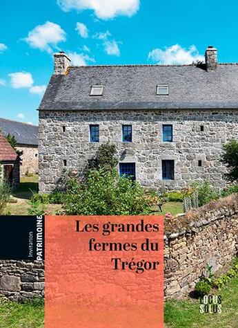 Couverture du livre « Les grandes fermes du Trégor » de  aux éditions Locus Solus