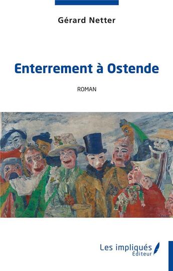 Couverture du livre « Enterrement à Ostende » de Gerard Netter aux éditions Les Impliques