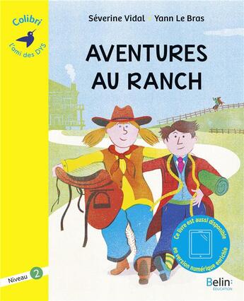 Couverture du livre « Aventures au ranch » de Yann Le Bras et Severine Vidal aux éditions Belin Education