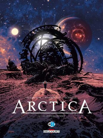 Couverture du livre « Arctica Tome 12 : le dernier homme » de Bojan Kovacevic et Daniel Pecqueur et Pierre Schelle aux éditions Delcourt