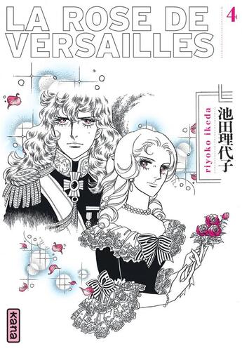 Couverture du livre « La rose de Versailles Tome 4 » de Riyoko Ikeda aux éditions Kana