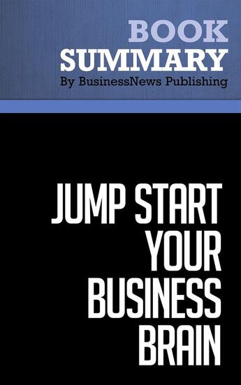 Couverture du livre « Jump Start Your Business Brain : Review and Analysis of Hall's Book » de Businessnews Publish aux éditions Business Book Summaries