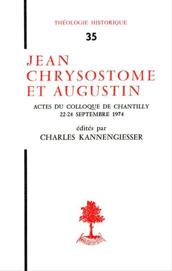 Couverture du livre « Jean chrysostome et augustin actes du colloque de chantilly (22-24 septembre 1974) » de Kannengiesserc. aux éditions Beauchesne Editeur