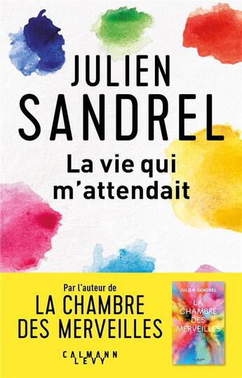 Couverture du livre « La vie qui m'attendait » de Julien Sandrel aux éditions Calmann-levy