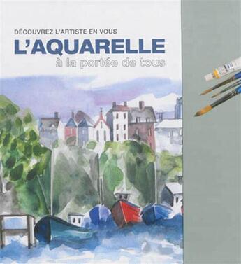 Couverture du livre « L'aquarelle ; à la portée de tous ; coffret » de Philip Berrill aux éditions Courrier Du Livre